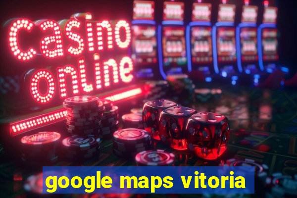 google maps vitoria